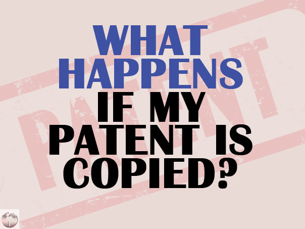 What happens if my patent is copied